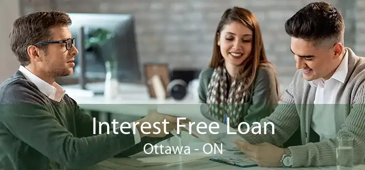 Interest Free Loan Ottawa - ON