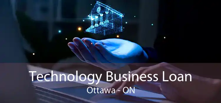 Technology Business Loan Ottawa - ON